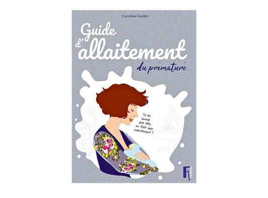 Guide d'allaitement du prématuré - Dédicacé