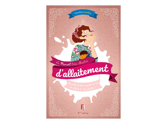 Manuel très illustré d'allaitement - Dédicacé